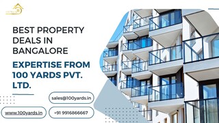 Best Property Deals in Bangalore Expertise from 100 Yards Pvt. Ltd. (1)