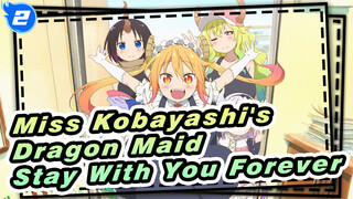 Want to Stay With You Forever | Miss Kobayashi's Dragon Maid_A2