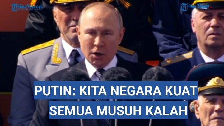 Pidato Vladimir Putin, Rusia Negara Kuat Musuh Seharusnya Sadar