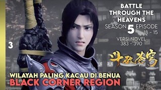 BATTLE THROUGH THE HEAVENS SEASON 5 SUB INDO - BLACK CORNER REGION (NOVEL)