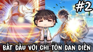 Bắt đầu với chí tôn đan điền 2/ chap 21-66