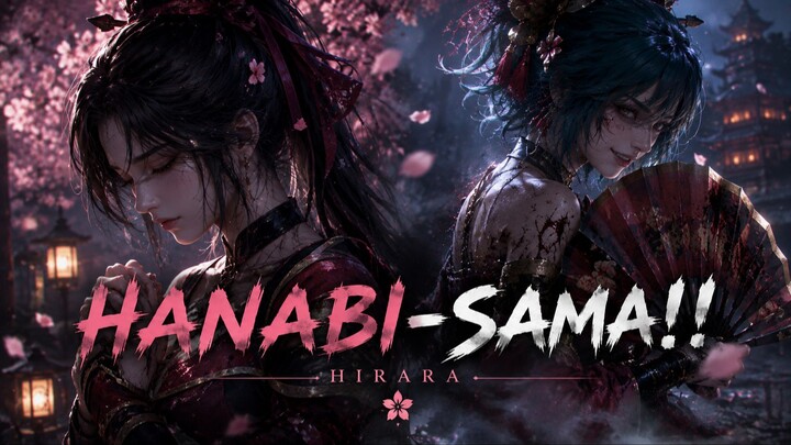 HANABI-SAMA !! | Hirara Fan-Made Music Video by Dwayne Studio