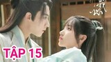 Khanh Khanh Ngã Tâm TẬP 15 - Trình Tiêu "TÌNH TỨ" mặt mày Cốc Gia Thành siu Ngọt ngào luôn luôn |TOP Hoa Hàn