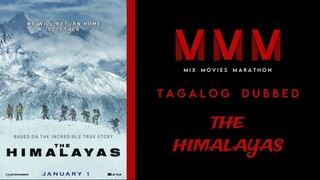 The Himalayas | Tagalog Dubbed | Adventure/Action | HD Quality