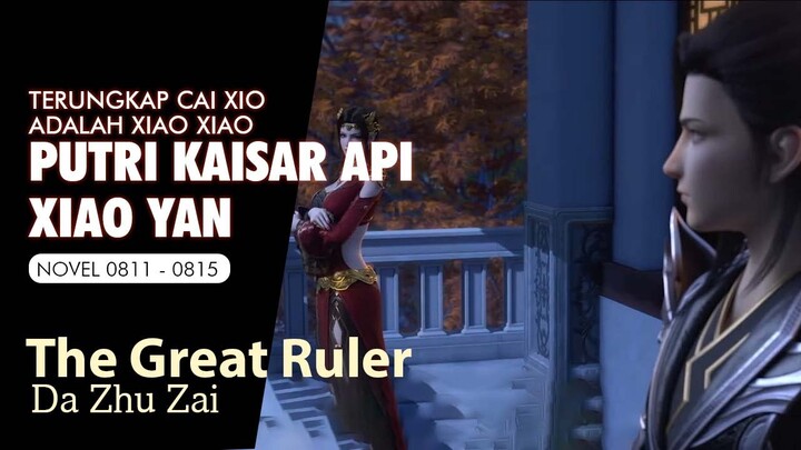 THE GREAT RULER 160 TERUNGKAP CAI XIO ADALAH XIAO XIAO PUTRI KAISAR API XIAO YAN