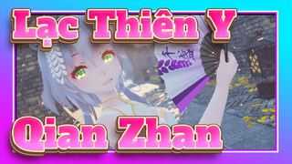 [Lạc Thiên Y/MMD] Qian Zhan