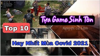 Top 10 Tựa Game Sinh Tồn Hay Nhất Mùa Covid 2021