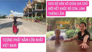 Tượng Phật Nằm LỚN NHẤT VN & Kỳ bí Bộ Ván Gỗ khiến Gia chủ khóc hoài đến khi được yên vị tại chùa