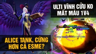 MLBB | ALICE BẬT ULTI VĨNH CỬU? Tank Cứng Hơn Esmeralda? 1v4 Ko Mất Máu Nào? | Tốp Mỡ