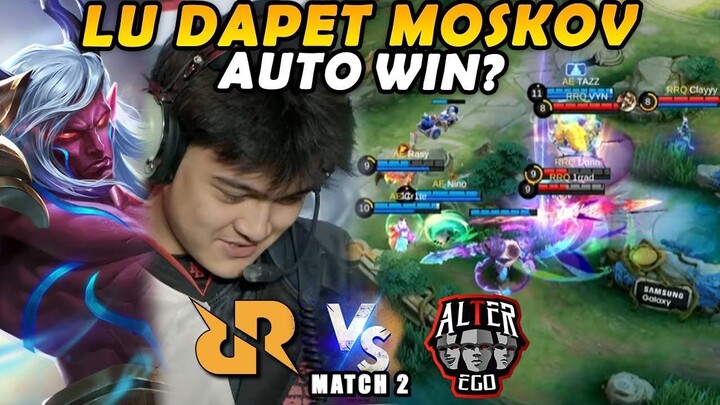 GANTIAN MOSKOV DIPICK OLEH ALTER EGO!! APAKAH MOSKOV HERO KEMENANGAN!_  - RRQ VS
