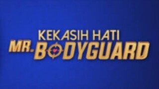 Kekasih hati Mr bodyguard episode 09