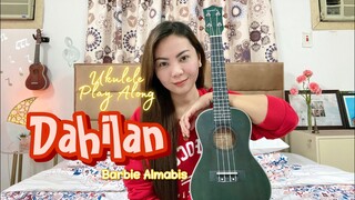 DAHILAN | Barbie Almabis | UKULELE PLAY ALONG