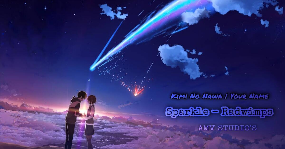 Your Name Sparkle Soundtrack Bilibili