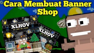 Cara Membuat Banner Shop Growtopia | Part 2 | Growtopia Indonesia