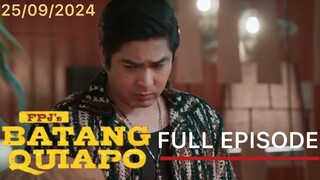 FPJ's Batang Quiapo: Full Episode 420, September 25, 2024