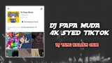 Dj Papa Muda 4k Syed Tiktok ( Slow Beat ) - Zio Dj Remix