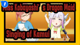 Miss Kobayashi's Dragon Maid|❤Come and enjoy singing of Kamui_1