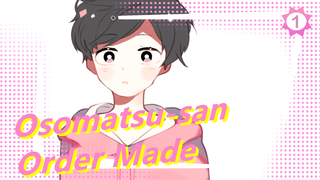 [Osomatsu-san/MAD Gambaran Tangan] Order Made_1