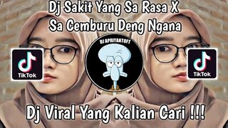 DJ SAD SAKIT YANG SA RASA X SA CEMBURU DENG NGANA RISKY RMX VIRAL TIK TOK TERBARU 2023 !