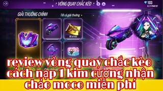 Free fire| review full vòng quay chắc kèo săn bom keo moco - cách nạp kim cương nhận chảo moco free