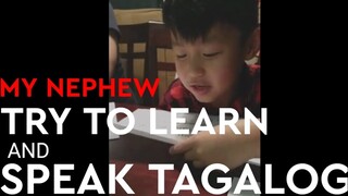 my nephew try to learn and speak tagalog 😁😁
