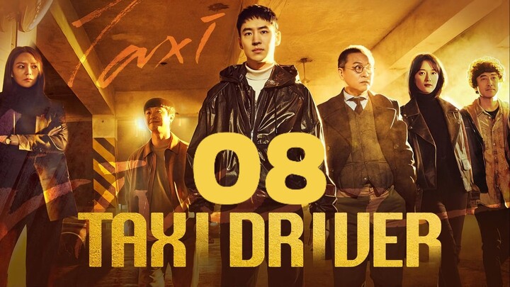 🇰🇷EP. 8 TAXI DRIVER 3 (2025) | ENG SUB | Action/Mystery/Thriller