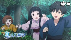Kijin Gentoushou - Tập 14 [Việt sub]