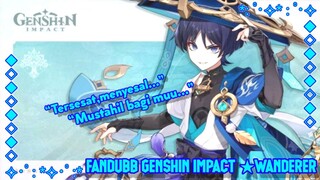 [ FANDUB INDONESIA ] Wanderer Character Demo | Genshin Impact Version 3.3