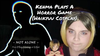 Kenma Plays A Horror Game (Haikyuu Cosplay)