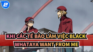 [Khi các tế bào làm việc!Black][2153/1677]Whataya want from me_2