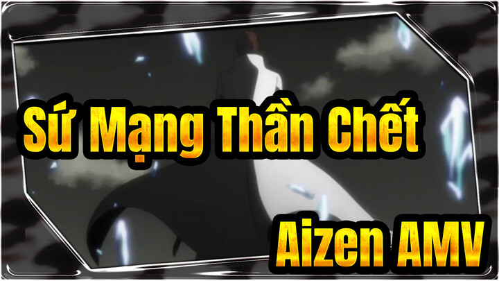 Aizen: Bất Khả Chiến Bại