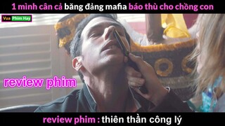 1 mình Cân cả băng đảng Mafia và cái kết - review phim Thiên Thần Công Lý