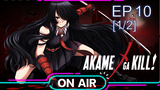 เดือด 🔥 Akame ga Kill! อาคาเมะ สวยสังหาร ⭐ ซับไทย EP10_1