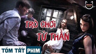 Tóm tắt phim: TRÒ CHƠI TỬ THẦN - TRUE OR DEATH | Meow Review