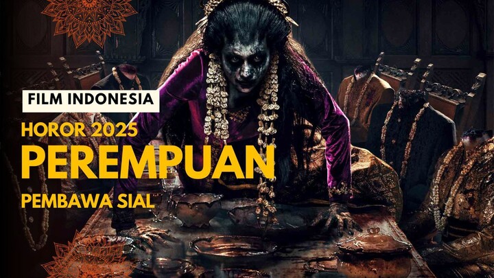 PEREMPUAN PEMBAWA SIAL (2025)