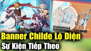 Banner Childe Lộ Diện - Banner Vũ Khí Và Sự Kiện Tiếp Theo - Cùng  Phân Tích - Genshin Impact