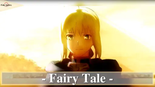 Fate Series ||🎵 - Fairy Tale - 🎵