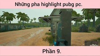 Những pha highlight pubg pc p9