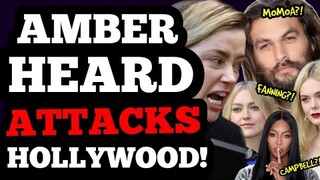 Heard ATTACKS Hollywood for SUPPORTING Depp's WIN?! Jason Momoa! Elle Fanning! Naomi Campbell!