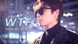 [Multidrama Edit] WTF (Favourite Thai BL Boys)