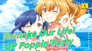 [Remake Our Life!] OP Poppin'Party (Full Ver)_1