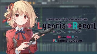 Lycoris Recoil ED | Tower Of Flower By Sayuri - FL Studio 20 Cover