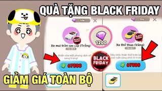 QUÀ TẶNG GIẢM GIÁ NGÀY BLACK FRIDAY GIẢM TẤT CẢ TRONG PLAY TOGETHER