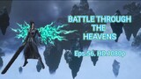 BTTH S5 Eps 56 Sub Indo (1080p) BATTLE THROUGH THE HEAVENS