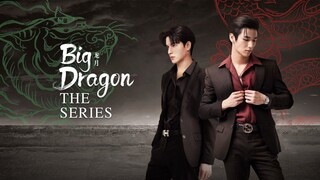 Big Dragon The Series Tập 2