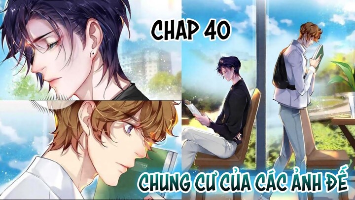 Đam mỹ || Chung Cư Của Các Ảnh Đế - Chap 40