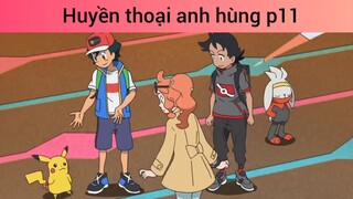 Huyền thoại anh hùng p11