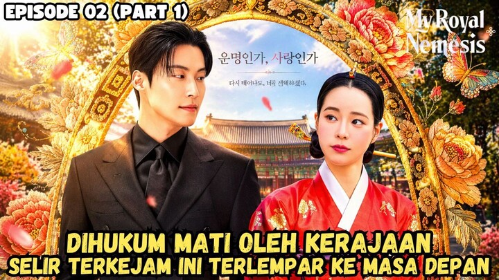 MY ROYAL NEMESIS EPISODE 2-1 SUB INDO