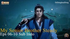 My Senior Brother Steady Eps 06-10 Sub Indo