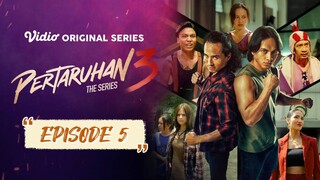 PERTARUHAN The Series 3 Episode 5